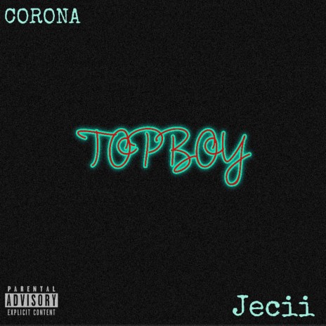 Top Boy ft. Jecii