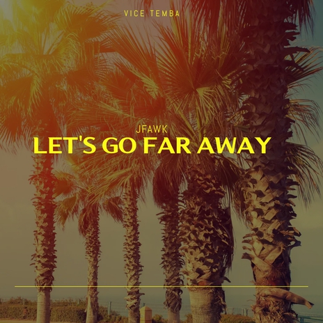 Let's go far away cover art