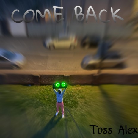 Come Back
