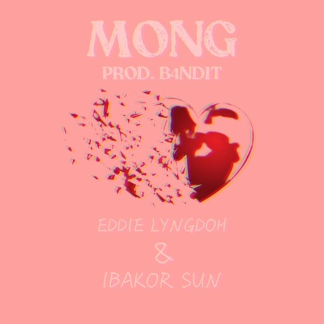 Mong (feat. Ibakor Sun & B4NDIT)
