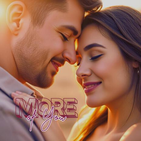 More of You