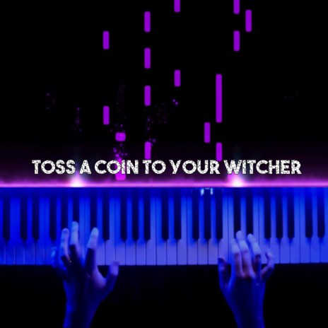 Toss a Coin to Your Witcher (Piano Version) cover art