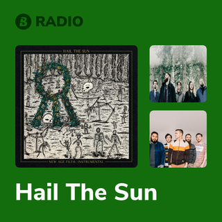 Hail The Sun Radio