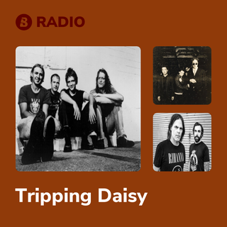 Tripping Daisy Radio