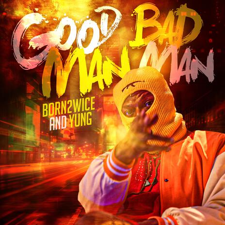 GoodMan BadMan ft. Fleury De Godson cover art