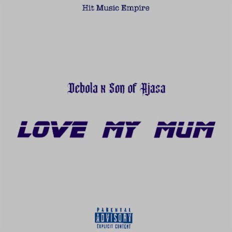 Love My Mum ft. Son of Ajasa cover art