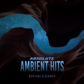 Bertoni & Bianco - Absolute Ambient Hits