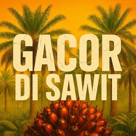 Gacor di Sawit cover art