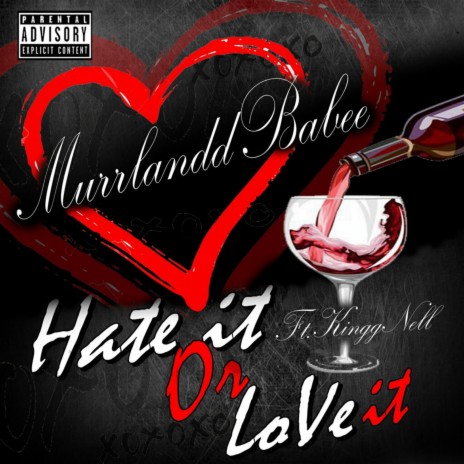 Hate It Or Love It ft. Kingg Nell cover art