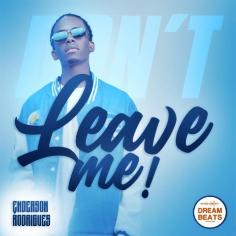 Don't leave me