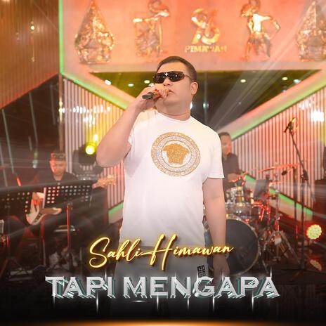 Tapi Mengapa