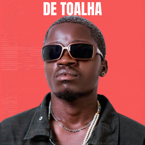 De Toalha ft. Justo Zunga cover art