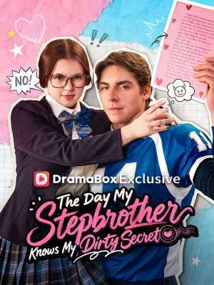 The Day My Stepbrother Knows My Dirty Secret - 123Movies