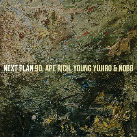 Next Plan ft. APE RICH, young yujiro & nobb