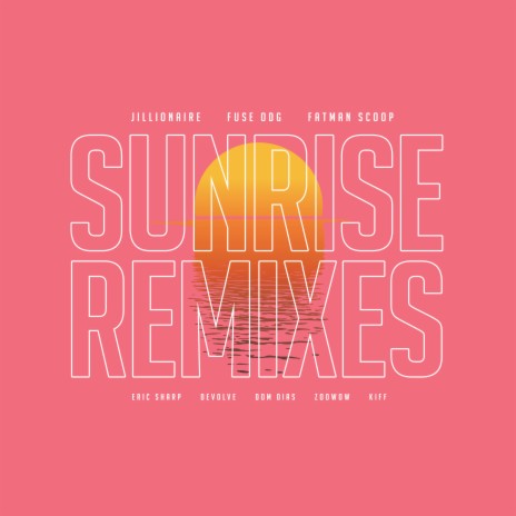 Sunrise (DOM DIAS Remix) ft. Fuse ODG, Fatman Scoop & DOM DIAS cover art