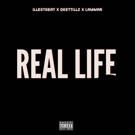 Real Life ft. Lammar & Illest Beat cover art