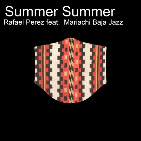 Summer Summer ft. Mariachi Baja Jazz