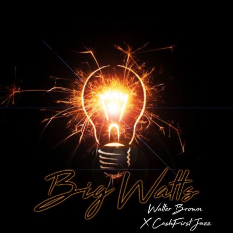 Big Watts (feat. Cashfirst Jazz) cover art