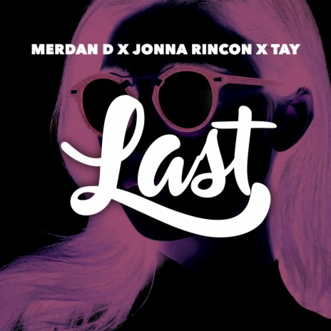 Last ft. Jonna Rincon & Tay cover art