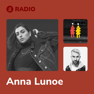 Anna Lunoe Radio