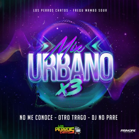 No Me Conoce / Otro Trago / DJ No Pare cover art