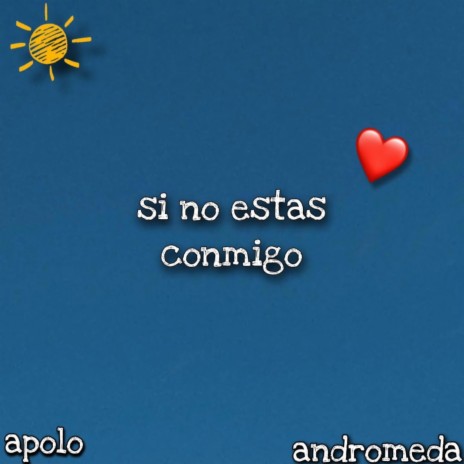 si no estas conmigo ft. andromeda cover art