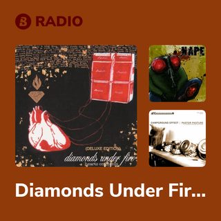 Diamonds Under Fire Radio