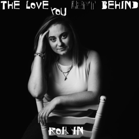 The Love You Left Behind