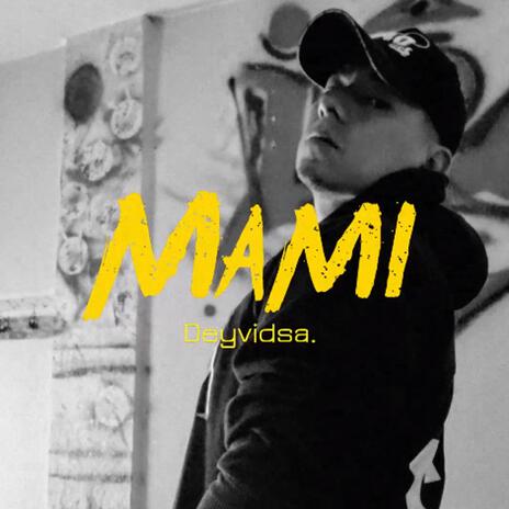 Mami ft. Deyvid SA