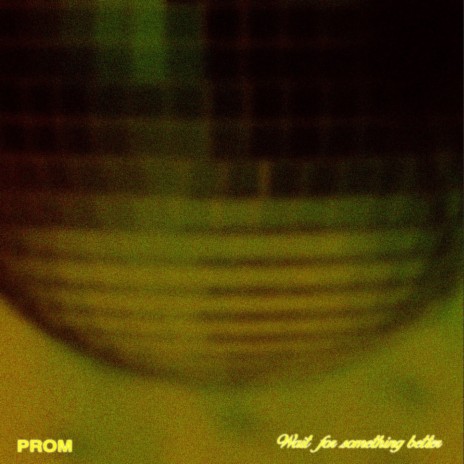 Wait for Something Better