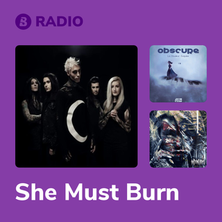 She Must Burn Radio