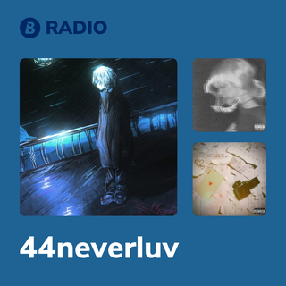 44neverluv Radio