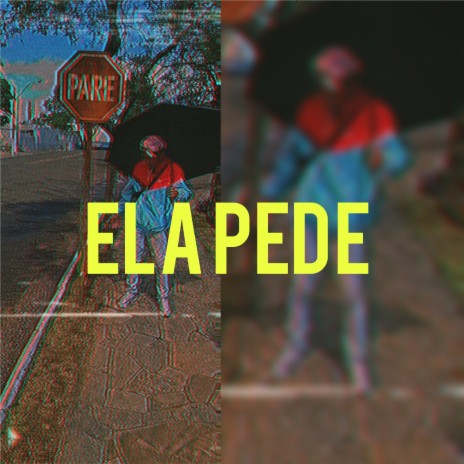 Ela Pede