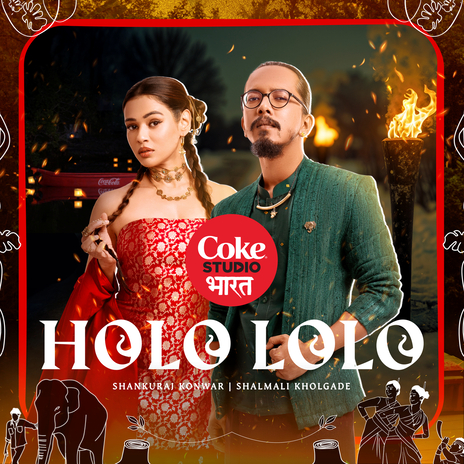 Holo Lolo | Coke Studio Bharat ft. Shalmali Kholgade cover art