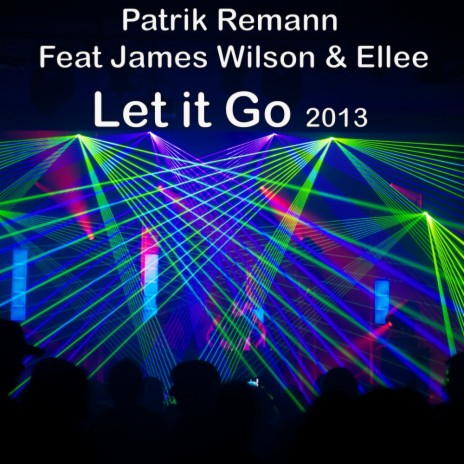 Let It Go 2.0 (Radio) ft. James Wilson & Ellee cover art