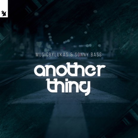 Another Thing (Extended Mix) ft. Sonny Bass