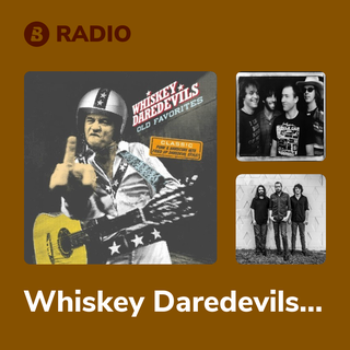 Whiskey Daredevils Radio