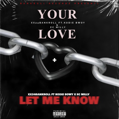 LET ME KNOW ft. Ec Milly & Kodie Bwoy