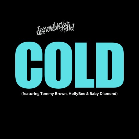 COLD ft. Tommy Brown, Baby Diamond & HollyBee cover art