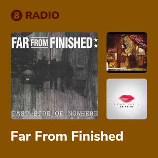 Far From Finished Radio