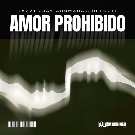 Amor Prohibido ft. Jay Ahumada & Delouis cover art