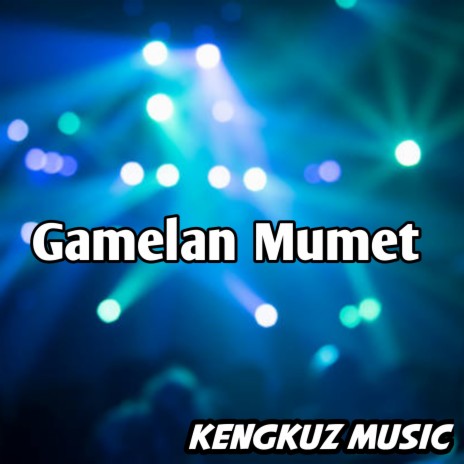 Gamelan Mumet (Remix)
