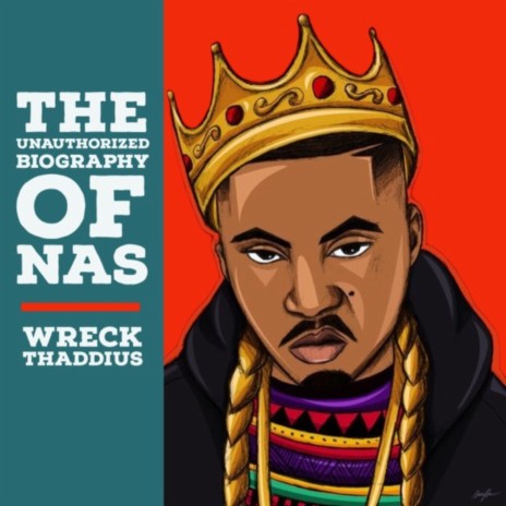 The Unauthorized Biography of Nas cover art
