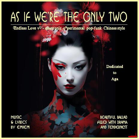 AS IF WE’RE THE ONLY TWO v1 (electronic, experimental, pop-funk, Chinese style) cover art