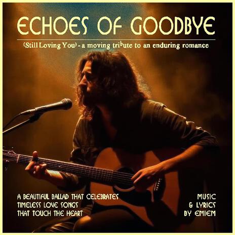 ECHOES OF GOODBYE (unplugged acoustic guitar rendition) (Live) cover art