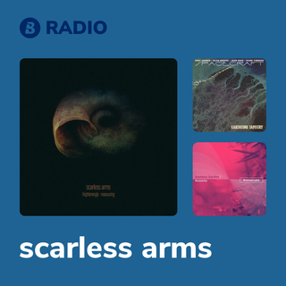 scarless arms Radio
