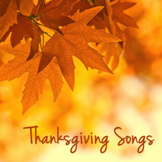 Thanksgiving Songs โ Traditional and Classical Music for Your Thanksgiving Dinner & Family Reunion