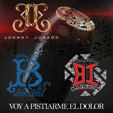 Voy A Pistiarme El Dolor ft. Banda Ilusion & Johnny Jurado cover art