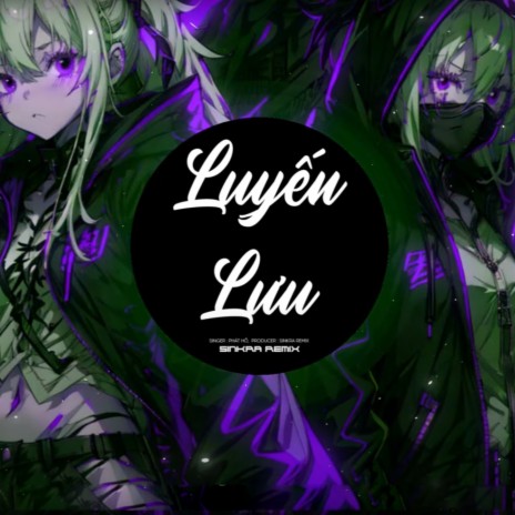 Luyến Lưu (SinKra Remix) cover art