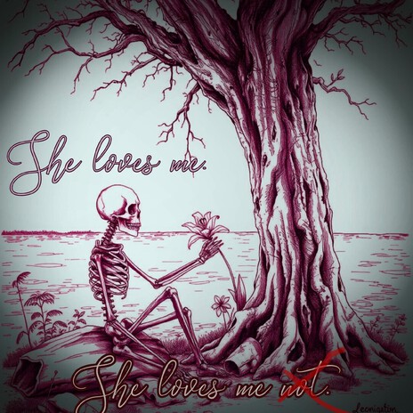 She loves me She loves me not